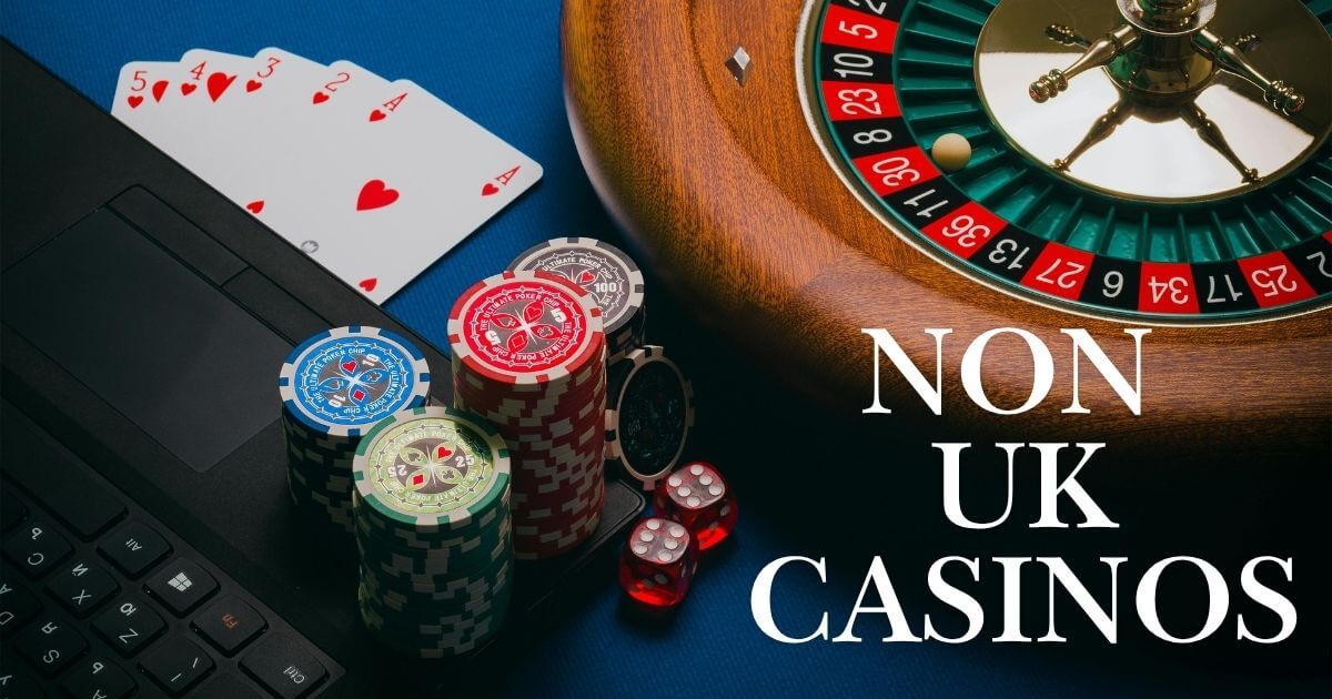 Non UK Casino Sites 